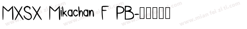 MXSX Mikachan F PB字体转换